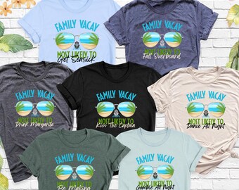 Most Likely to Family Vacay Shirt, Vacation Family Tee, Group Cruise Shirt, Funny Summer Shirt, Custom Family Trip Tee, Family Crew Shirt