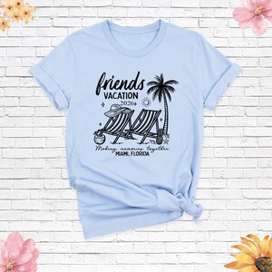 Friends Vacation 2026 Shirt Matching Trip Shirts Summer Beach Tshirt, Friends Travel Shirt, Family Vacation Tee, Cousins Girls Trip Shirt image 9