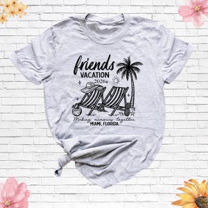 Friends Vacation 2026 Shirt Matching Trip Shirts Summer Beach Tshirt, Friends Travel Shirt, Family Vacation Tee, Cousins Girls Trip Shirt image 8