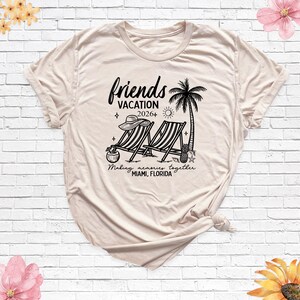 Friends Vacation 2026 Shirt Matching Trip Shirts Summer Beach Tshirt, Friends Travel Shirt, Family Vacation Tee, Cousins Girls Trip Shirt image 10