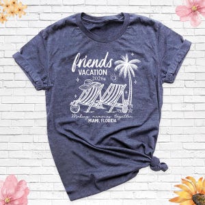 Friends Vacation 2026 Shirt Matching Trip Shirts Summer Beach Tshirt, Friends Travel Shirt, Family Vacation Tee, Cousins Girls Trip Shirt image 16