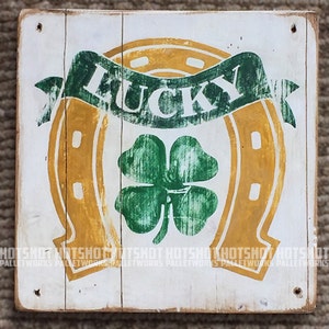 Shamrock, Lucky, Horseshoe, Irish Pride. Vintage-looking upcycled wood sign, hand made, hand painted
