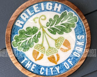 Raleigh, City of Oaks, Original Art, Hand Made, Hand painted, smaller, upcycled wood signs