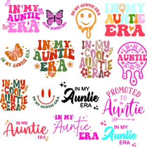 Em My Auntie Era SVG-PNG Bundle, Auntie Era, Presente para Tias, Camisa de Tia Favorita, Tia Svg, Tia Era png, arquivos SVG para circut.