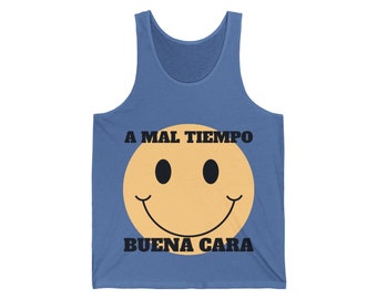 Unisex Jersey Tank a mal tiempo buena cara