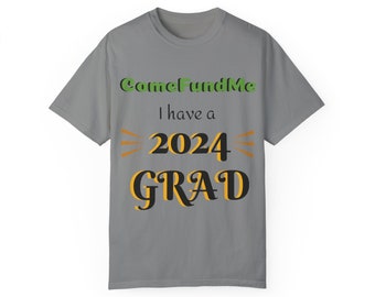 Unisex Garment-Dyed T-shirt Come fund me graduate 2024