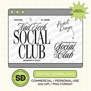 May include: A digital download graphic with a computer screen design. The text reads "Nail Tech Social Club" with additional text including "Pocket Design" and "Members Only." A green starburst says "Instant Download."