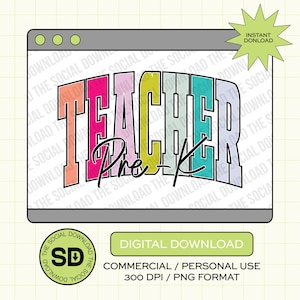 Puede incluir: Una descarga digital con la palabra "TEACHER" en letras de bloque coloridas, con "Pre-K" debajo. El diseño está dentro de un marco de ventana de computadora, con una etiqueta "DIGITAL DOWNLOAD" y un gráfico de ráfaga estelar.
