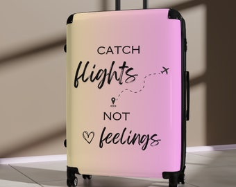 Travel Suitcase, Luggage, Travel Case, Holiday Case, 'Catch flights not feelings' slogan, sizes Small, Medium, Large