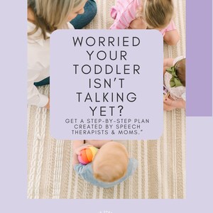 May include: An overhead shot features a baby holding a colorful toy, surrounded by adults and children. Text on a purple background reads "WORRIED YOUR TODDLER ISN'T TALKING YET?" with additional text below. The image has a soft, inviting aesthetic.