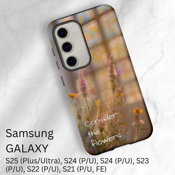 Stained Glass Inspired Samsung Galaxy S25 Tough Phone Case, 'consider the Flowers', Christian, Birthday Gift for Her, 25, 24, 23, 22, 21 - Etsy Stained Glass Inspired Samsung Galaxy S25 Tough Phone Case, 'consider the Flowers', Christian, Birthday Gift for Her, 25, 24, 23, 22, 21 - Etsy