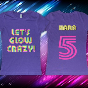 Girl's Glow Shirt, Girl's Glow Party, Glow Rollerskating Party, Glow Shirt, Glow Party, Let's Glow Crazy, Blacklight Party, Girl's Fit Shirt