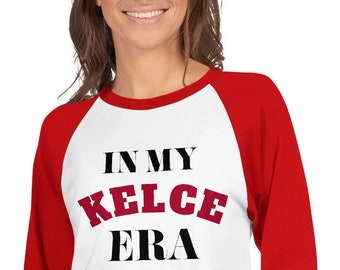 In My Kelce Era, Taylor Swift Kelce Shirt, Taylor Swift, Travis Kelce, 3/4 sleeve raglan shirt, Funny Taylor Swift Shirt, Taylor Kelce