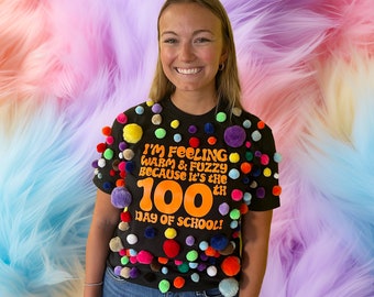 100 days of School Teacher Shirt, 100 days Pom Pom Shirt, Warm and Fuzzies Shirt, 100 days of School Project, 100 days of School T-Shirt