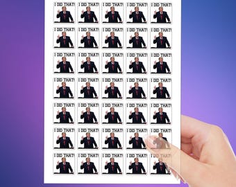 Trump "I Did That" Meme Stickers - 35 Waterproof Political Decals