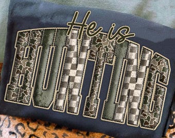 He’s Hunting PNG, Hunting Season Sublimation, Goodbye Husband Hello Hunting Png, Hunting Shirt Design Png, Deer Duck Dove Hunt PNG