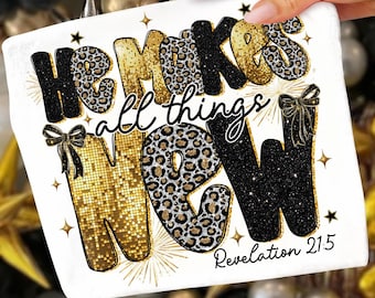 He makes all things new png, Black And Gold Glitter Sequins New year png, Preppy New Year Png, 12 new chapters png, Jesus Design New Year