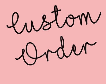 Custom order