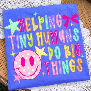 Preppy Helping Tiny Humans Do Big Things Neon Crayons PNG, Teacher Neon Smiley Png, School Girl Png, Colorful, Teacher Appreciation, Viral