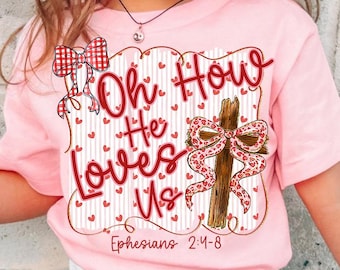 Oh How He Loved Us Png, Glitter Valentine Jesus Coquette png, John 3:16 png, Pink Valentine png, Christian Valentine Png, Bible Verses png