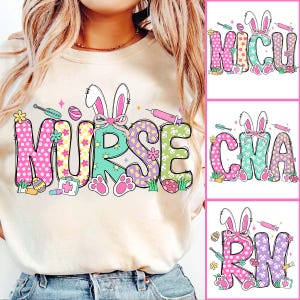 May include: A white t-shirt with a colorful Easter-themed design that says "NURSE". The design features a bunny rabbit, flowers, and medical symbols.