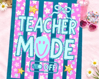Striped Floral Teacher Mode Off Png, Last Day Of School Png, Class Dismissed Sublimation Design, Teacher Summer Shirt Design, School Out Png