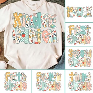 May include: Cream-colored t-shirt with the words "Kindergarten" in a colorful, patterned design. The letters are filled with various school-themed illustrations. Additional graphics show "Pre-K", "First Grade", "Second Grade", "Third Grade", "Fourth Grade", and "Fifth Grade".