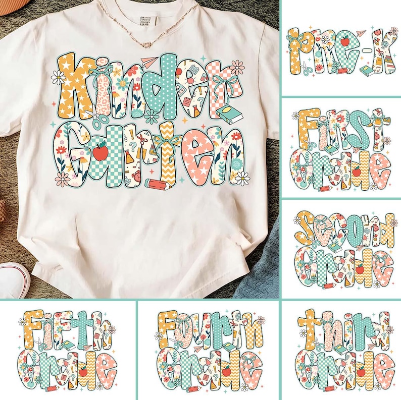 May include: Cream-colored t-shirt with the words "Kindergarten" in a colorful, patterned design. The letters are filled with various school-themed illustrations. Additional graphics show "Pre-K", "First Grade", "Second Grade", "Third Grade", "Fourth Grade", and "Fifth Grade".