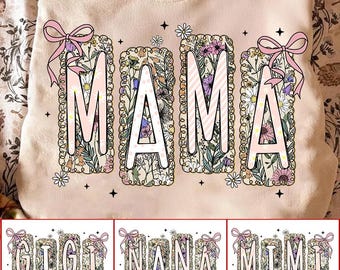 Floral Mama Nana Mimi Gigi Png Bundle, Wildflower Mama Coquette Mothers Day Png, Gift For Her, Preppy Mom Png, Floral Mother Png, Mom Life
