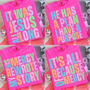 His Mercy rewrote my story Png, It&#39;s was Jesus all long, Christian women Png, Distressed Everyday Jesus png, Bible verse Bundle, Jesus png