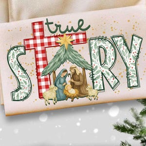 May include: A decorative Christmas-themed design featuring the words "True Story" with a nativity scene illustration. The letter "S" is decorated with holly and berries. The cross is red and white checkered.