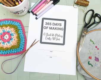 365 Days of Making | A printable workbook & guide for getting craft projects done all year long. | With Monthly calendars | Letter size PDF