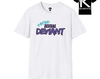 Proud Sexual Deviant Kshirt