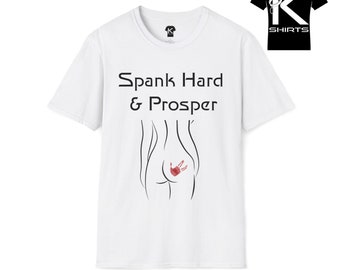 Spank Hard & Prosper Unisex Kshirt