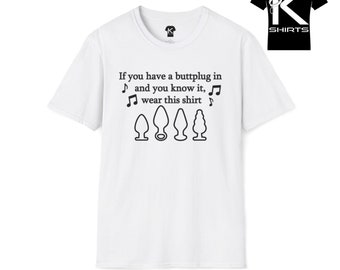 If you Have a Buttplug in Kshirt