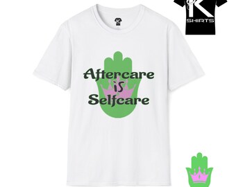 Aftercare is Selfcare Kshirt