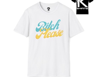 Bitch Please Kshirt