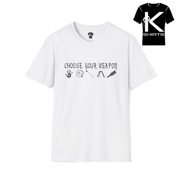 Choose your weapon Unisex Kshirt