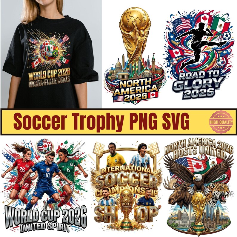 May include: A black t-shirt featuring a World Cup 2026 graphic with a soccer ball and flags, alongside various digital designs including a gold trophy, soccer players, an eagle, a moose, a jaguar, and text reading World Cup 2026 Unstoppable Goals.