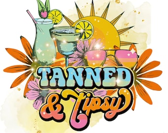 Tanned and Tipsy PNG, Summer Aesthetic Png, Funny Summer Quotes, Trendy Summer PNG, Digital Download Png, Retro Summer png, Beach, Vacation.