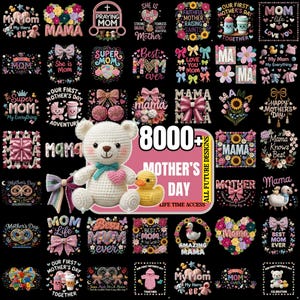 May include: A collection of Mother's Day designs, including floral arrangements, teddy bears, and text graphics. The designs feature phrases like "Mama," "Best Mom Ever," and "My Mom, My Hero." The image also includes a crocheted teddy bear and a rubber duck.