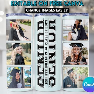 May include: A white tumbler with a blue background and black text that reads "Senior" and "Jennifer Williams Class of 2023". The tumbler has six images of people in graduation caps and gowns.