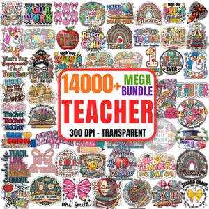 May include: A collection of colorful teacher-themed stickers with various designs, including apples, books, rainbows, and motivational quotes. The stickers feature text such as "Teacher," "Best Teacher Ever," and "Teach Love Inspire." The image includes a large text overlay: "14000+ MEGA BUNDLE TEACHER."