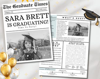 May include: A black and white newspaper-style graduation announcement for Sara Brett. The announcement features a photo of Sara blowing confetti, a headline that reads "Sara Brett is Graduating! Time to Party!" and a section titled "What's Next?" with text about Sara's future plans. The announcement also includes a word search puzzle.