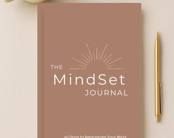 The Mindset Journal: 40 Days to Reprogram your Mind. Guide for Inner Calm & Gratitude.