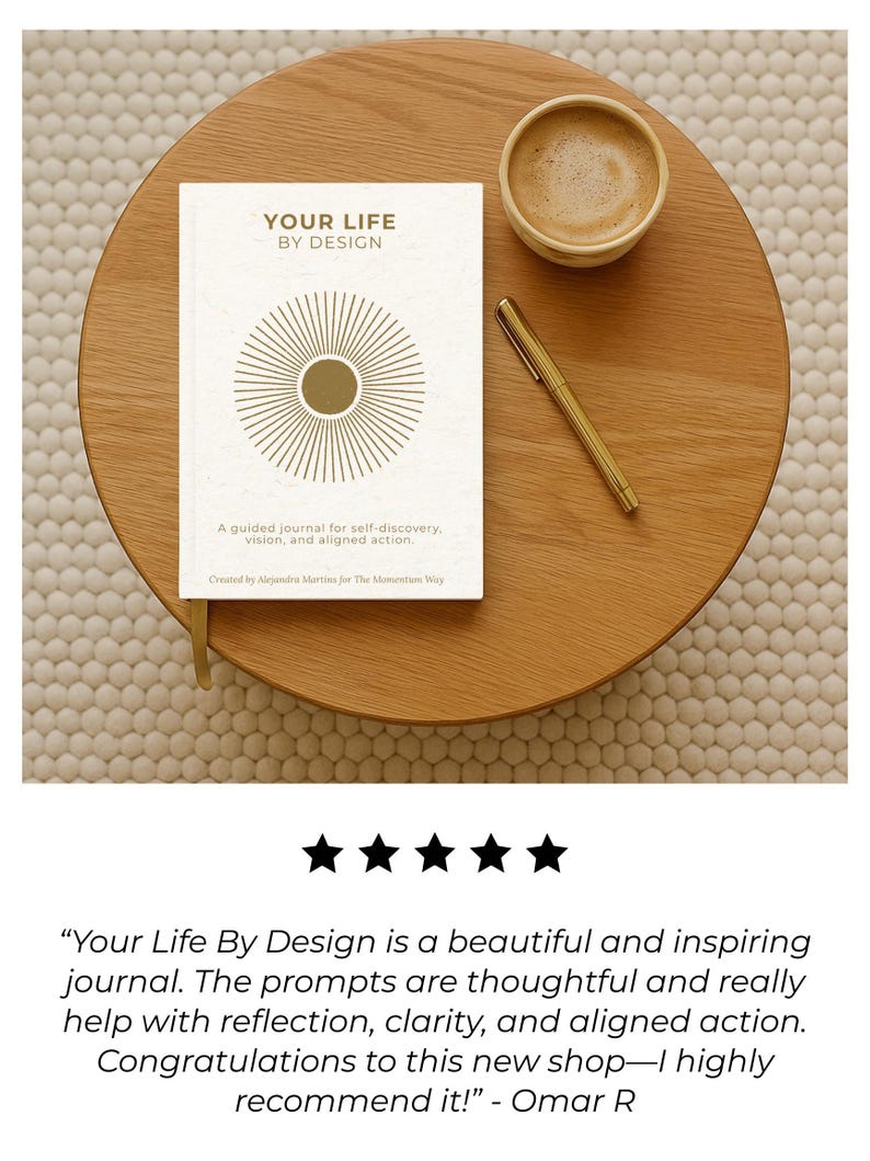 Your Life By Design, A guided journal for self-discovery, vision, and aligned action.