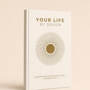 Your Life by Design Guided Journal, Self Discovery Prompt Book for Mental Clarity, Manifestation Vision Journal, Mindfulness Self Care Gift