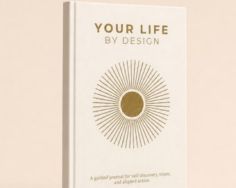 Your Life by Design Guided Journal, Self Discovery Prompt Book for Mental Clarity, Manifestation Vision Journal, Mindfulness Self Care Gift