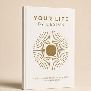 Your Life by Design Guided Journal, Self Discovery Prompt Book for Mental Clarity, Manifestation Vision Journal, Mindfulness Self Care Gift