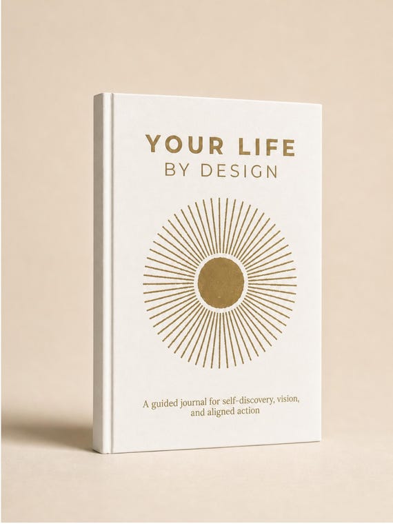 Your Life by Design Guided Journal, Self Discovery Prompt Book for Mental Clarity, Manifestation Vision Journal, Mindfulness Self Care Gift